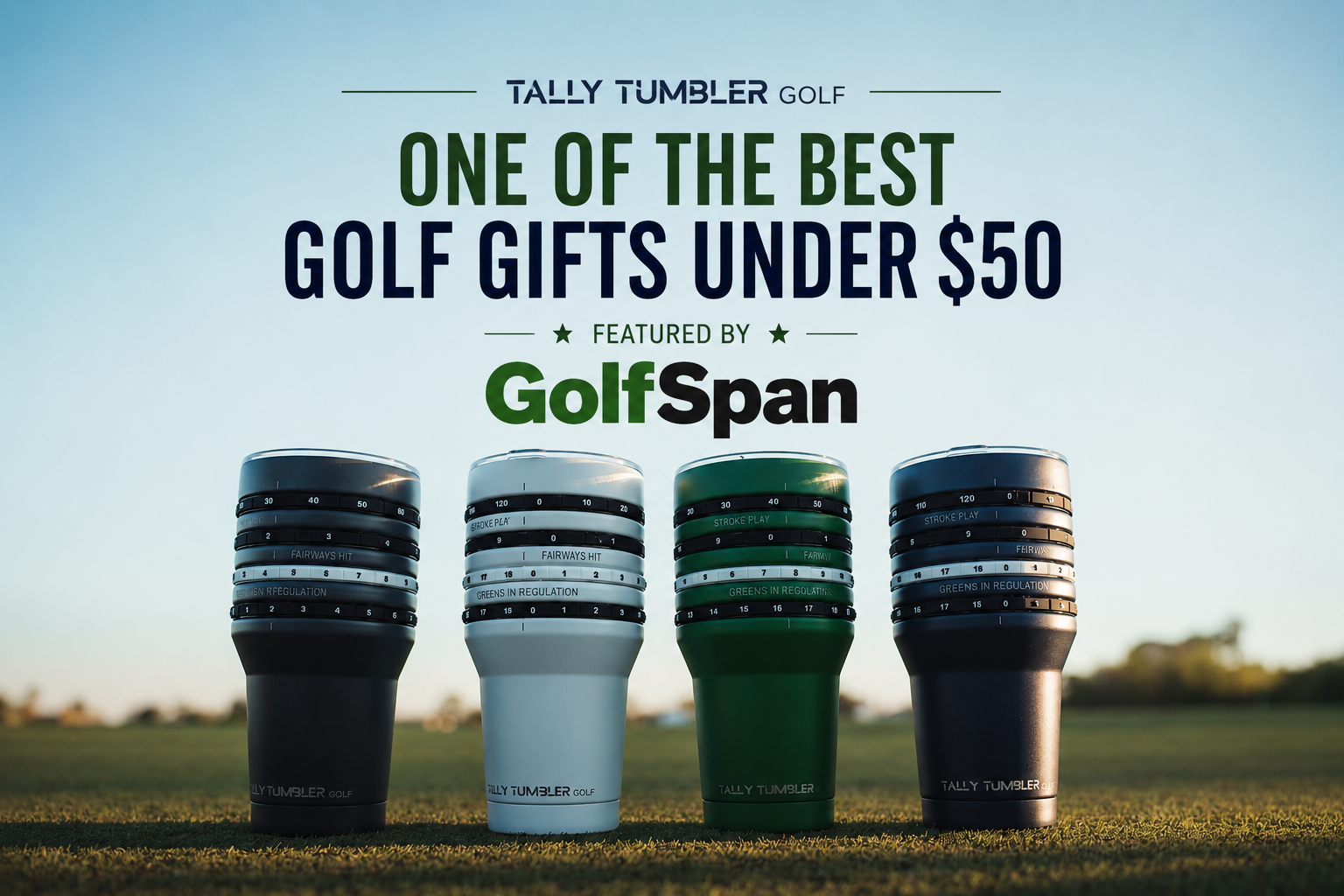 Tally Tumbler Named One of the Best Golf Gifts Under $50 by Golf Span